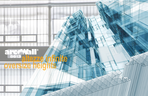 Sistema arcoWall® per altezze infinite…ancora più in alto
